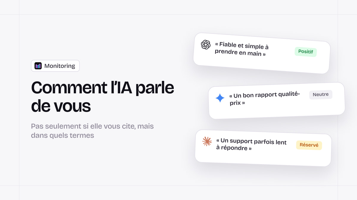 Sentiment de marque IA : suivre non pas si, mais comment l'IA parle de vous
