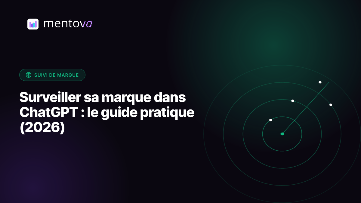Surveiller sa marque dans ChatGPT : le guide pratique (2026)